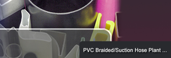 PVC Braided Hose Plant, Suction Hose Plant Manufacturer